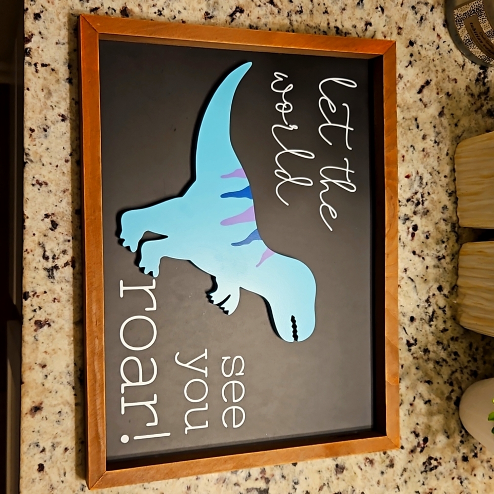 Let the world see you roar! Dinosaur Sign